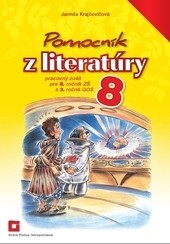 Pomocník z literatúry pre 8. ročník ZŠ a 3. ročník GOŠ – pracovný zošit Pomocník z literatúry pre 8. ročník ZŠ a 3. ročník GOŠ – pracovný zošit