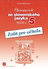 Zošit pre učiteľa k Pomocníku zo slovenského jazyka pre 5. ročník ZŠ