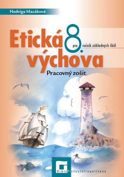Etická výchova pre 8. ročník ZŠ – pracovný zošit