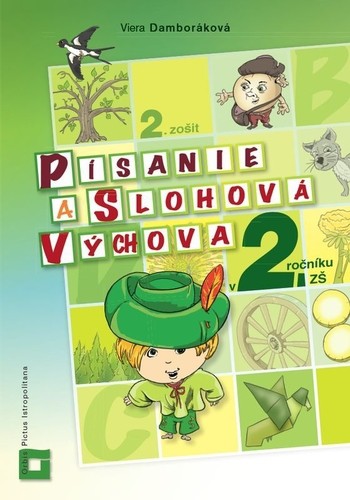 Písanie a slohová výchova v 2. ročníku ZŠ - 2. zošit  Pri objednávke nad 50 kusov - cena 1,65 €