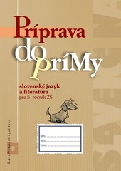 Príprava do prímy - slovenský jazyk a literatúra pre 5. ročník ZŠ