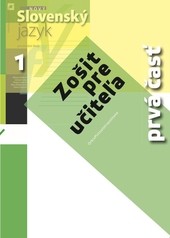 Nový Slovenský jazyk pre stredné školy 1. ročník - Zošit pre učiteľa 1. časť Nový Slovenský jazyk pre stredné školy 1. ročník - Zošit pre učiteľa 1. časť