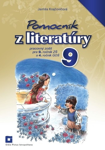 Pomocník z literatúry 9 ZŠ a 4 GOŠ