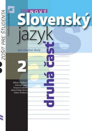 Nový Slovenský jazyk pre SŠ 2. ročník - Zošit pre študenta 2. časť