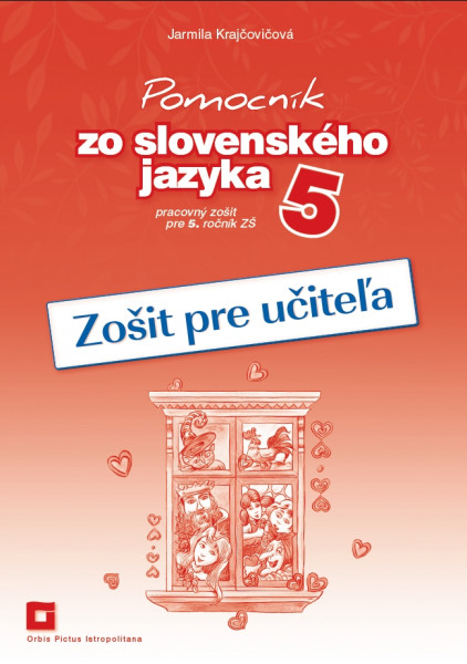 Pomocník zo slovenského jazyka 5 - Zošit pre učiteľa Pomocník zo slovenského jazyka 5 - Zošit pre učiteľa