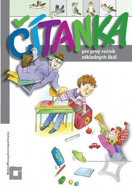 Čítanka pre prvý ročník základných škôl + abeceda Čítanka pre prvý ročník základných škôl + abeceda