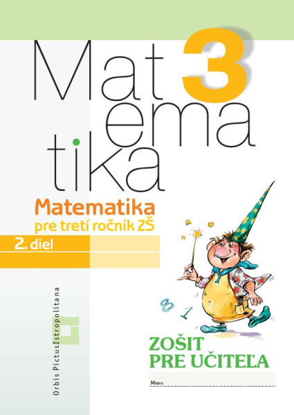 Zošit pre učiteľa - Matematika 3 - 2. diel