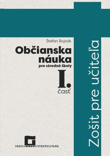 Občianska náuka pre stredné školy 1. časť - Zošit pre učiteľa