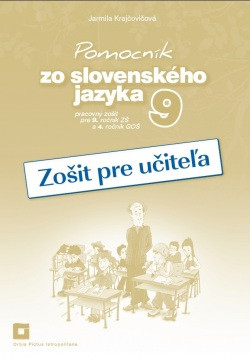 Pomocník zo slovenského jazyka 9 - Zošit pre učiteľa Pomocník zo slovenského jazyka 9 - Zošit pre učiteľa