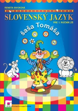 Slovenský jazyk šaša Tomáša - Pracovný zošit Slovenský jazyk šaša Tomáša - Pracovný zošit