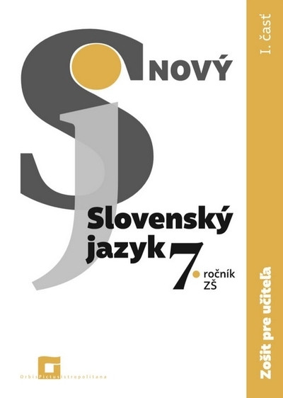 ZPU – Nový Slovenský jazyk 7. roč. a 2. ročník GOŠ – 1. časť