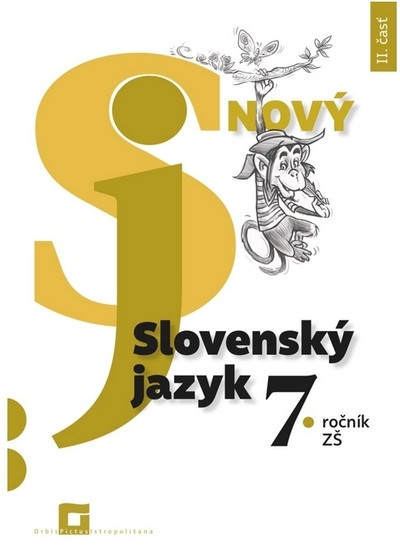 Nový Slovenský jazyk pre 7. ročník ZŠ – 2. časť   Pri nákupe nad 50 kusov cena 7,65 € s DPH