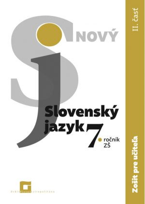 ZPU - Nový Slovenský jazyk 7. roč. - 2. časť ZPU - Nový Slovenský jazyk 7. roč. - 2. časť
