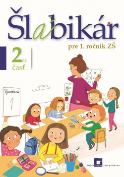 Šlabikár pre 1. ročník ZŠ - 2. časť (Virgovičová)      Pri objednávke nad 50 kusov - cena 5,75 €                                                                              