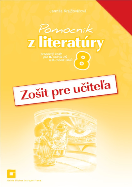 Pomocník z literatúry 8 - Zošit pre učiteľa