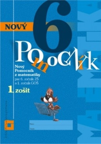 Nový pomocník z matematiky 6 - 1. časť pracovná učebnica