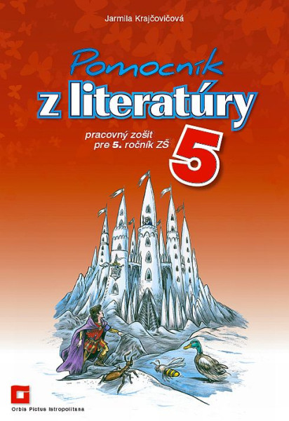 Pomocník z literatúry 5 Pomocník z literatúry 5