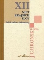Zobrané spisy XII. Niet krajších slov, Publicistika a dokumenty
