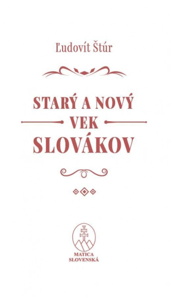 Starý a nový vek Slovákov Starý a nový vek Slovákov
