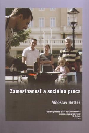 Zamestnanosť a sociálna práca Zamestnanosť a sociálna práca