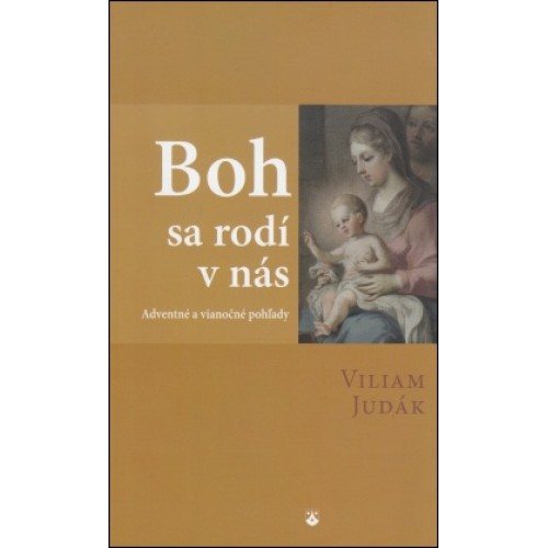 Boh sa rodí v nás Boh sa rodí v nás