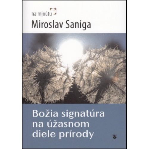 Božia signatúra na úžasnom diele prírody Božia signatúra na úžasnom diele prírody