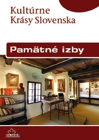 Kultúrne krásy Slovenska - Pamätné izby