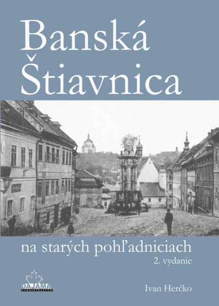 Banská Štiavnica na starých pohľadniciach Banská Štiavnica na starých pohľadniciach