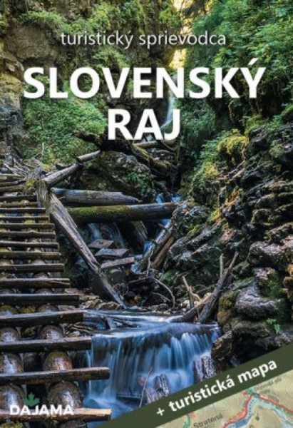 Slovenský raj turistický sprievodca Slovenský raj turistický sprievodca