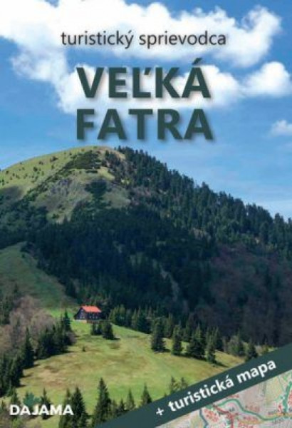 Veľká Fatra turistický sprievodca Veľká Fatra turistický sprievodca