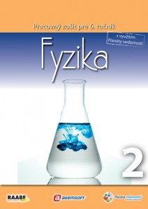 FYZIKA PRE 6. ROČNÍK 2. POLROK FYZIKA PRE 6. ROČNÍK 2. POLROK