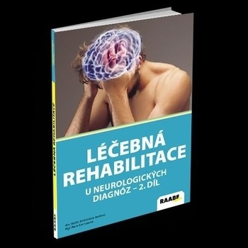 Léčebná rehabilitace u neurologických diagnóz II. díl