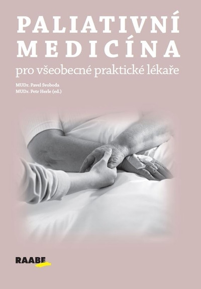 Paliativní medicína pro všeobecné praktické lékaře Paliativní medicína pro všeobecné praktické lékaře