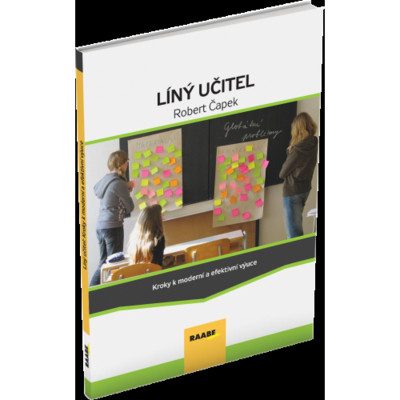 Líný učitel - Kroky k moderní a efektívni výuce Líný učitel - Kroky k moderní a efektívni výuce