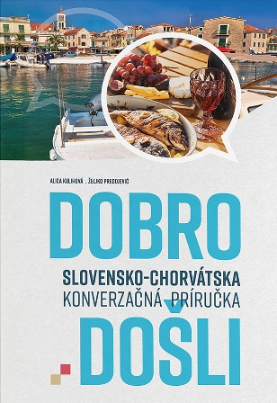 Dobro došli Slovensko-chorvátska konverzačná príručka