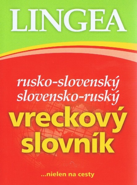 LINGEA-Rusko-slovenský slovensko-ruský vreckový slovník...nielen na cesty - 2. vydanie LINGEA-Rusko-slovenský slovensko-ruský vreckový slovník...nielen na cesty - 2. vydanie