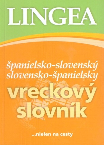Španielsko-slovenský, slovensko-španielský vreckový slovník, 3. vydanie Španielsko-slovenský, slovensko-španielský vreckový slovník, 3. vydanie