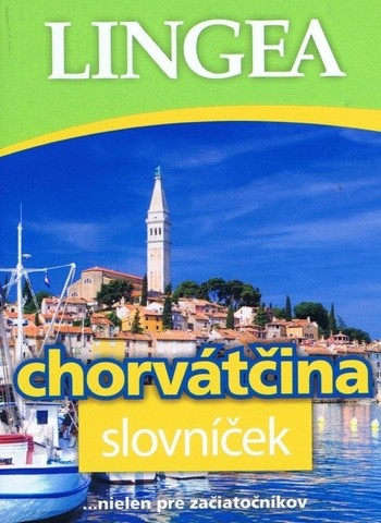 Chorvátčina slovníček Chorvátčina slovníček