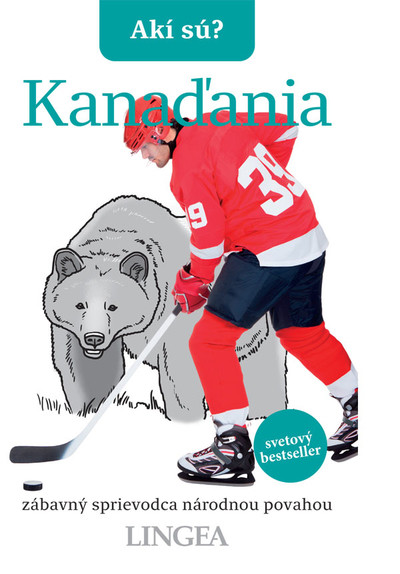 Akí sú? Kanaďania Akí sú? Kanaďania