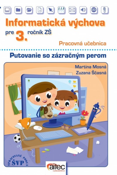 Informatická výchova pre 3. ročník základných škôl (Pracovná učebnica)