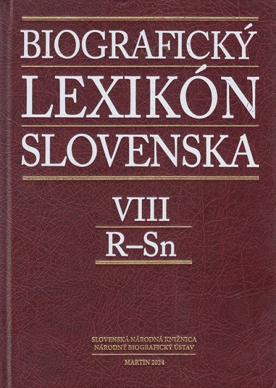 Biografický lexikón Slovenska VIII. (R - Sn) Biografický lexikón Slovenska VIII. (R - Sn)