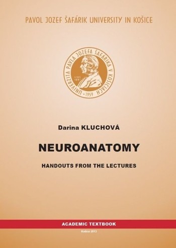 Neuroanatomy: Handouts from the lectures, 2. vydanie Neuroanatomy: Handouts from the lectures, 2. vydanie