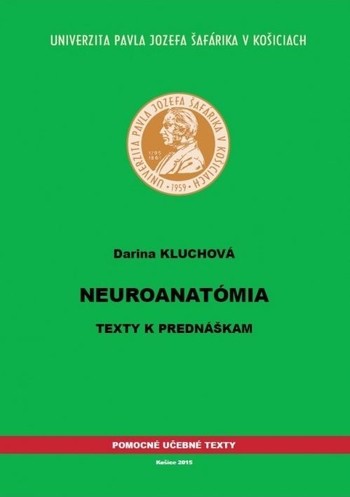 Neuroanatómia - texty k prednáškam Neuroanatómia - texty k prednáškam