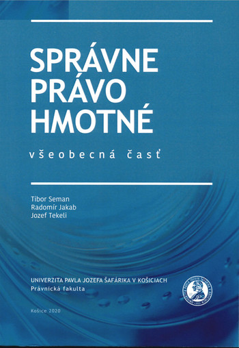 Správne právo hmotné - všeobecná časť Správne právo hmotné - všeobecná časť