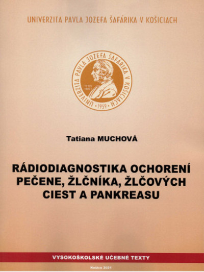 Rádiodiagnostika ochorení pečene, žlčníka, žlčových ciest a pankreasu Rádiodiagnostika ochorení pečene, žlčníka, žlčových ciest a pankreasu