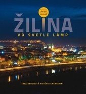 Žilina vo svetle lámp Žilina vo svetle lámp