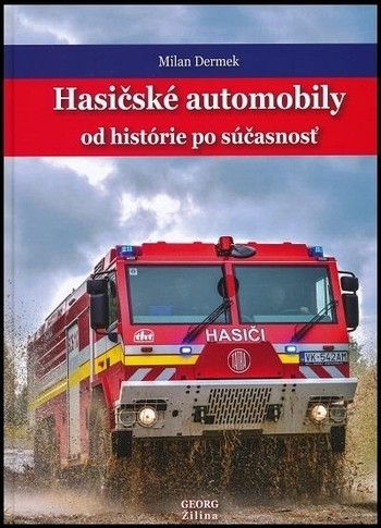 Hasičské automobily od histórie po súčasnosť