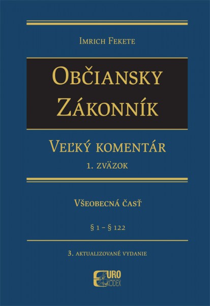 Občiansky zákonník. Veľký komentár 1. Zväzok. 3. aktualizované vydanie