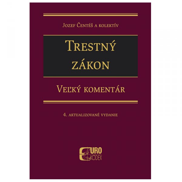 Trestný zákon. Veľký komentár. 4. aktualizovane vydanie