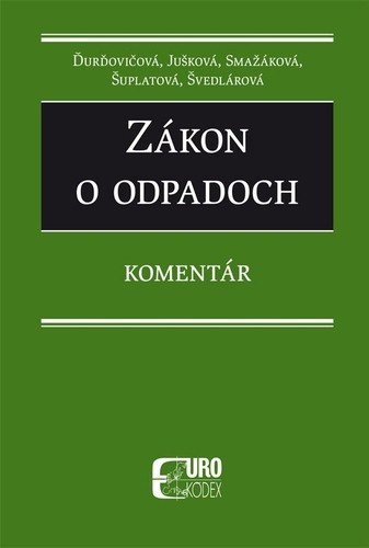 Zákon o odpadoch - komentár (2018) Zákon o odpadoch - komentár (2018)